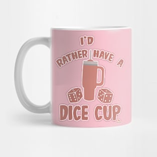 Rather Have Dice Cup Funny Boardgame Slogan Mug